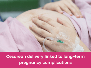 Cesarean-delivery-linked-to-long-term-pregnancy-complications ...